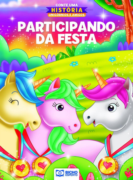 Livro Infantil Ilustrado - Unicórnios e Amigos na Festa | Coleção Conte uma História - Editora Rideel